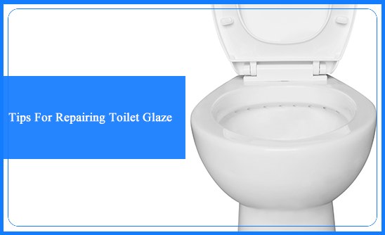 Tips For Repairing Toilet Glaze